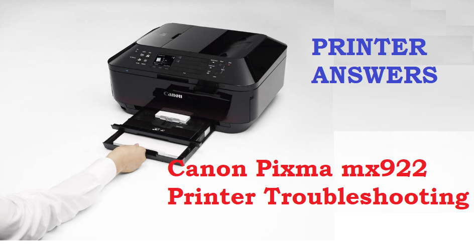 How to Fix Canon mx922 Printer Not Responding Error?
